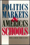 Politics, Markets and America's Schools - John E. Chubb, Terry M. Moe