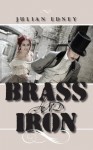 Brass and Iron - Julian Edney