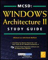 MCSD: Windows Architecture II Study Guide [With Includes Free Testing Software, McSd Sites...] - Michael Lee, Kevin Wolford