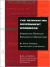 The Reinventing Government Workbook: Package A: Introducing Frontline Employees to Reinvention, Set of 10 Copies - David Osborne, Victor Rivera