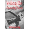 Wishing For Someday Soon - Tiffany King