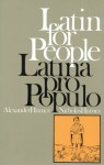 Latin for People : Latina Pro Populo - Paul Alexander Humez