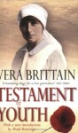 Testament of Youth: An Autobiographical Study of the Years 1900 - 1925 - Vera Brittain