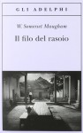 Il filo del rasoio - Franco Salvatorelli, W. Somerset Maugham