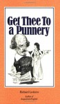 Get Thee To a Punnery - Richard Lederer