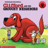 Clifford and the Grouchy Neighbors - Norman Bridwell