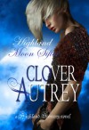 Highland Moon Sifter (a Highland Sorcery novel) - Clover Autrey