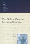 The Bible at Qumran: Text, Shape, and Interpretation - Peter W. Flint, T.H. Kim