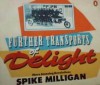 Spike Milligan's Further Transports Of Delight: More Amazing Revolutions - Spike Milligan