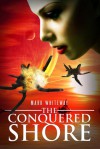 The Conquered Shore (Lodestone #5) - Mark Whiteway