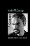 Martin McDonagh: A Casebook - Richard Rankin Russell, Routledge