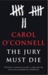 The Jury Must Die - Carol O'Connell