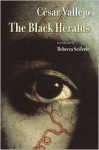 The Black Heralds - César Vallejo, Rebecca Seiferle