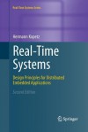 Real-Time Systems: Design Principles for Distributed Embedded Applications - Hermann Kopetz