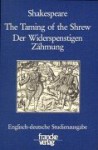 The Taming Of The Shrew: Englisch Deutsche Studienausgabe = Der Widerspenstigen Zähmung - William Shakespeare