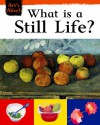 What Is A Still Life? - Ruth Thomson