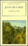 Castle Gay - John Buchan