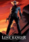 The Lone Ranger Volume 1: Now & Forever - Brett Mathews, Geoff Johns, Sergio Cariello, John Cassaday