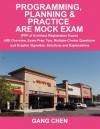 Programming, Planning & Practice ARE Mock Exam: (PPP of Architect Registration Exam): ARE Overview, Exam Prep Tips, Multiple-Choice Questions and Graphic Vignettes, Solutions and Explanations - Gang Chen