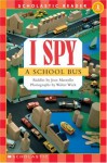 I Spy a School Bus - Jean Marzollo, Walter Wick