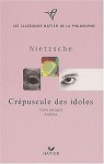 Le Crépuscule des idoles - Friedrich Nietzsche, Éric Blondel