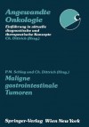 Maligne Gastrointestinale Tumoren - Peter M. Schlag, C. Dittrich