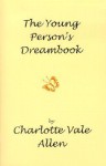 The Young Person's Dreambook: An Abuse Workbook - Charlotte Vale Allen