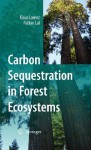 Carbon Sequestration in Forest Ecosystems - Klaus Lorenz, Rattan Lal