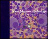 Bone Marrow Pathology - Kathryn Foucar