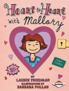 Heart to Heart with Mallory. Laurie Friedman - Laurie B. Friedman