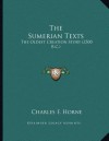 The Sumerian Texts: The Oldest Creation Story (2500 B.C.) - Charles F. Horne