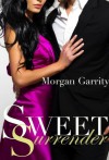 Sweet Surrender (Sweet Jealousy, Book Two) - Morgan Garrity