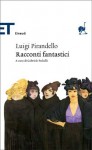 Racconti fantastici - Luigi Pirandello, Gabriele Pedullà