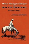 The Tragic Days of Billy the Kid - Frazier Hunt