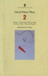 Plays 2: Fanshen / A Map of the World / Saigon / The Bay at Nice / The Secret Rapture - David Hare