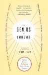 The Genius of Language: Fifteen Writers Reflect on Their Mother Tongue - Wendy Lesser