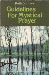 Guidelines for Mystical Prayer: - Ruth Burrows