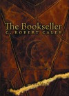 The Bookseller - C. Robert Cales