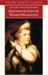 Eighteenth-Century Women Dramatists - Mary Pix, Susanna Centlivre