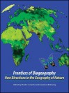 Frontiers in Biogeography: New Directions in the Geography of Nature - Mark V. Lomolino, Lawrence R. Heaney