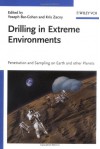 Drilling in Extreme Environments: Penetration and Sampling on Earth and Other Planets - Yoseph Bar-Cohen, Kris Zacny