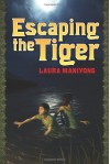 Escaping the Tiger - Laura Manivong