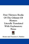 The Odyssey, Book I-XIII: Literally Translated With Explanatory Notes - Homer, Edward Brooks, Theodore A. Buckley