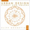 Urban Design: Street and Square - Cliff Moughtin, J. C. Moughtin