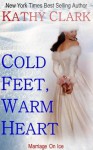 COLD FEET, WARM HEART - Kathy Clark