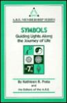 Symbols: Guiding Lights Along The Journey Of Life - Kathleen R. Prata, Edgar Cayce