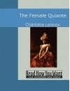 The Female Quixote - Charlotte Lennox