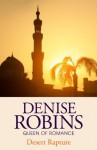 Desert Rapture - Denise Robins