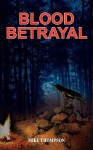 Blood Betrayal - Mike Thompson