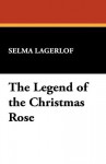 The Legend of the Christmas Rose - Selma Lagerlöf